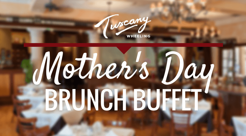 Tuscany in Wheeling Mother's Day Brunch